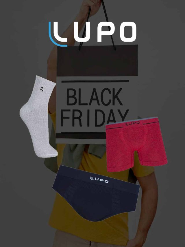 Black Friday Lupo: O que esperar?